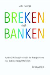 Breken met banken - Siebe Huizinga (ISBN 9789492107053)