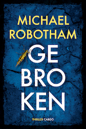 Gebroken - Michael Robotham (ISBN 9789023453864)