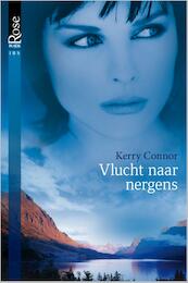 Vlucht naar nergens - Kerry Connor (ISBN 9789461707345)