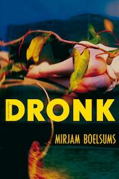 Dronk - Mirjam Boelsums (ISBN 9789045705217)