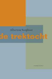 De trektocht - Albertina Soepboer (ISBN 9789025440237)