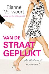 Van de straat geplukt - Rianne Verwoert (ISBN 9789059777637)