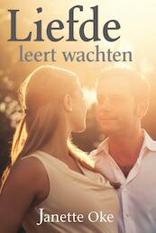 Liefde leert wachten - Janette Oke (ISBN 9789401900393)
