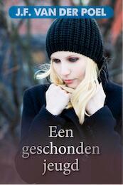 Een geschonden jeugd - Jan Frederik van der Poel (ISBN 9789401900430)