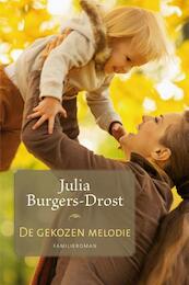 De gekozen melodie - Julia Burgers-Drost (ISBN 9789020533507)