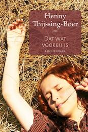 Dat wat voorbij is - Henny Thijssing-Boer (ISBN 9789020533606)