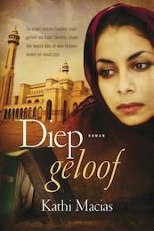 Diep geloof #3 - Kathi Macias (ISBN 9789029722308)