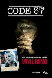 Code 37 - Walging - Tille Vincent (ISBN 9789020927733)