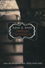 Heftige hartstocht - Karen S. Smith (ISBN 9789044340198)
