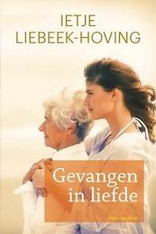 Gevangen in liefde - Ietje Liebeek-Hoving (ISBN 9789020534559)