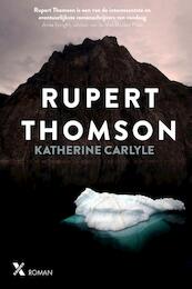 Katherine Carlyle - Rupert Thomson (ISBN 9789401604307)