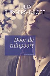 Door de tuinpoort - Julia Burgers-Drost (ISBN 9789401906180)