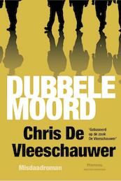 Dubbele moord - Chris de Vleeschauwer (ISBN 9789022333181)