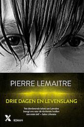Lemaitre*drie dagen en levenslang - Pierre Lemaitre (ISBN 9789401606103)