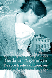 De rode freule van Rosegaert - Gerda van Wageningen (ISBN 9789401909068)