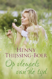 Op de vleugels van de tijd (Josine trilogie deel 3) - Henny Thijssing-Boer (ISBN 9789401909914)