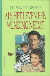 Als het leven een wending neemt - J.D. van Heemskerk (ISBN 9789402903294)