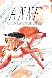 Anne, het paard en de rivier - Wouter Klootwijk, Enzo Pérès-Labourdette (ISBN 9789025872458)