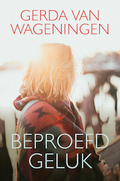 Beproefd geluk - Gerda van Wageningen (ISBN 9789401914017)