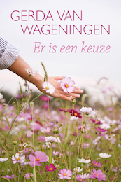 Er is een keuze - Gerda van Wageningen (ISBN 9789401913980)