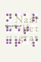 Naar het gras - Bernard Dewulf (ISBN 9789025453367)
