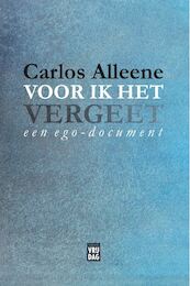 Voor ik het vergeet - Carlos Alleene (ISBN 9789460017902)