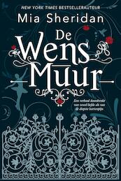De wensmuur - Mia Sheridan (ISBN 9789020536263)