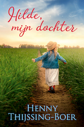 Hilde, mijn dochter - Henny Thijssing-Boer (ISBN 9789020545432)