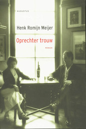 Oprechter trouw - Henk Romijn Meijer (ISBN 9789045701547)