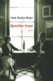 Oprechter trouw - Henk Romijn Meijer (ISBN 9789045704975)