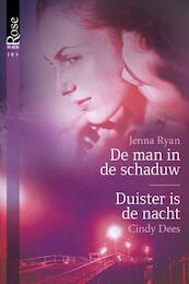 De man in de schaduw ; Duister is de nacht - Jenna Ryan, Cindy Dees (ISBN 9789461705068)