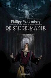 De spiegelmaker - Philipp Vandenberg (ISBN 9789045202556)
