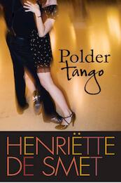 Poldertango - Henriëtte de Smet (ISBN 9789401900003)