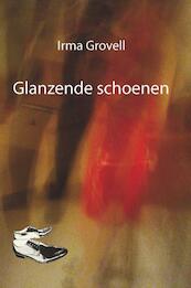 Glanzende schoenen - Irma Grovell (ISBN 9789492010049)