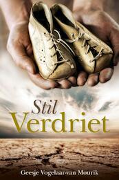 Stil verdriet - Geesje Vogelaar-van Mourik (ISBN 9789033633553)
