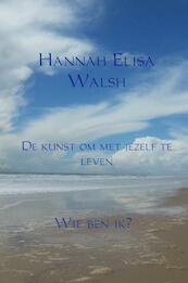 De kunst om met jezelf te leven - Hannah Elisa Walsh (ISBN 9789402138719)