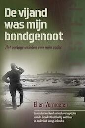 De vijand was mijn bondgenoot - Ellen Vermaeten (ISBN 9789402903881)