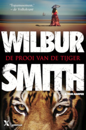 De prooi van de tijger - Wilbur Smith, Tom Harper, Willemien Werkman (ISBN 9789401608350)