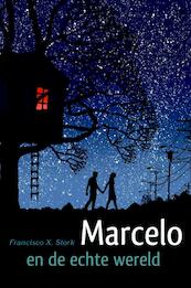 Marcelo en de echte wereld - Francisco X. Stork (ISBN 9789047702429)