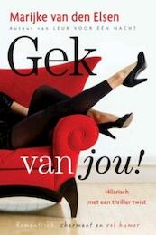 Gek van jou - Marijke van den Elsen (ISBN 9789059775121)