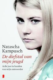 Diefstal van mijn jeugd - Natascha Kampusch (ISBN 9789460923128)