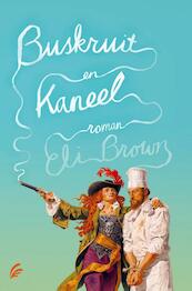 Buskruit en kaneel - Eli Brown (ISBN 9789056724344)