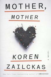 Mother, Mother - Koren Zailckas (ISBN 9780804138345)