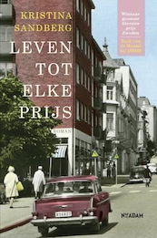 Leven tot elke prijs - Kristina Sandberg (ISBN 9789046819166)