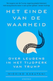 Het einde van de waarheid - Michiko Kakutani (ISBN 9789000364602)