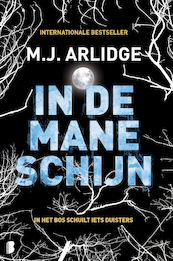 In de maneschijn - M.J. Arlidge (ISBN 9789022585566)