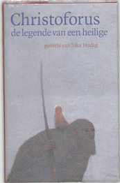 Christoforus, de legende van een heilige - J. Hudig (ISBN 9789062387946)