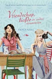 Vriendschap, liefde en andere stommiteiten - Fiona Neill (ISBN 9789044961966)
