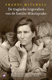 De tragische lotgevallen van de familie Mikolajenko - Shandi Mitchell (ISBN 9789044960662)