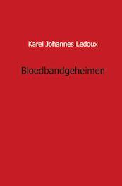 Bloedbandgeheimen - Karel Johannes Ledoux (ISBN 9789461933133)